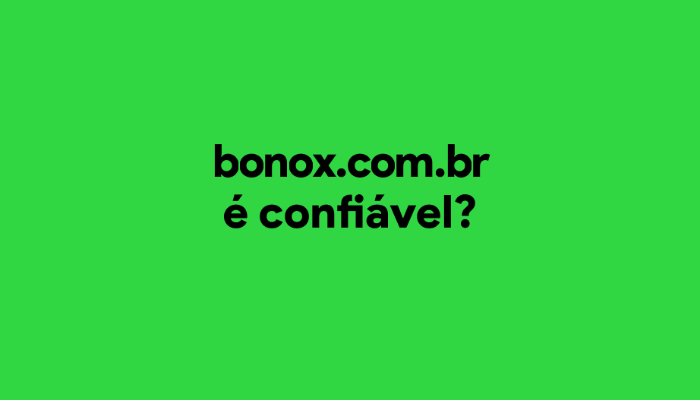 bonoxs-reclamacoes Bonoxs: Telefone, Reclamações, Falar com Atendente, É confiável?
